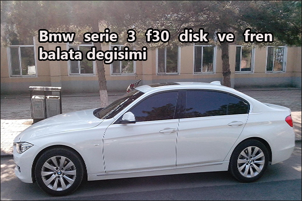 Bmw-320-f30-disk-degfistirme flatcast tema